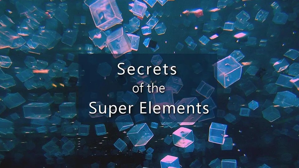 科学7.《超级元素的秘密》-潮课坞